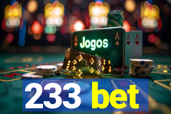 233 bet